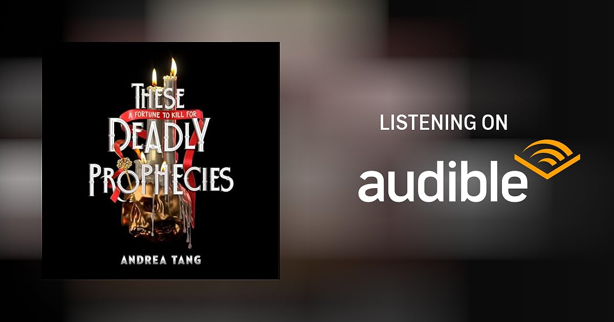 These Deadly Prophecies Audiobook by Andrea Tang